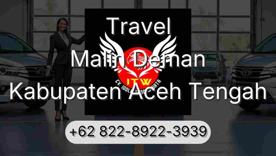 Travel Malin Deman Kabupaten Aceh Tengah