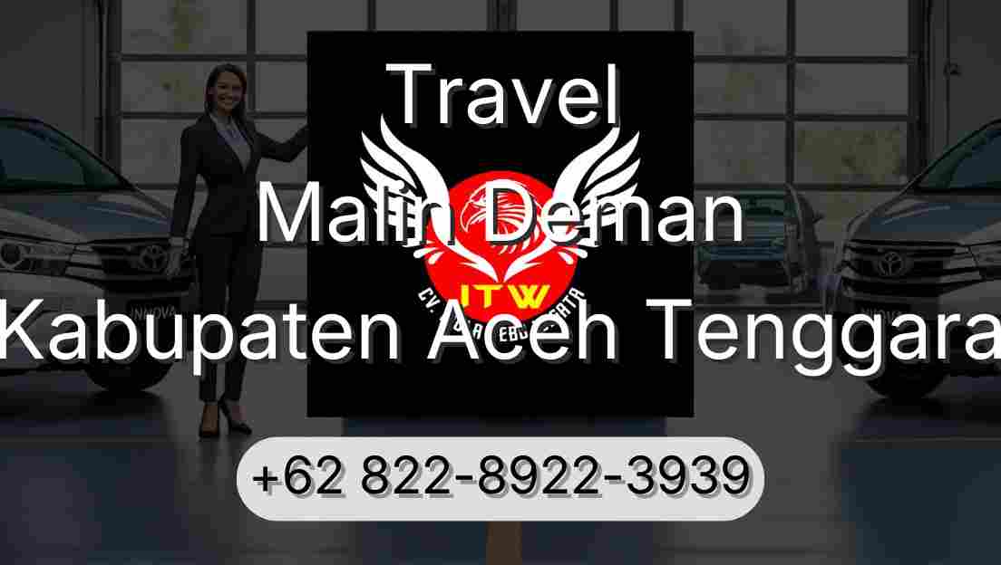 Travel Malin Deman Kabupaten Aceh Tenggara
