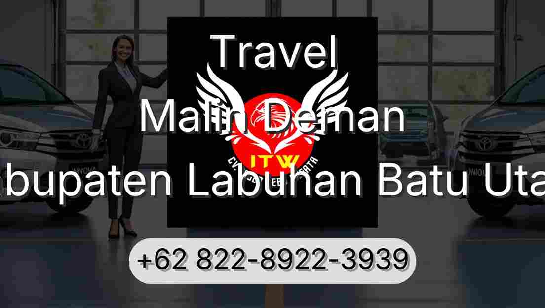 Travel Malin Deman Kabupaten Labuhan Batu Utara