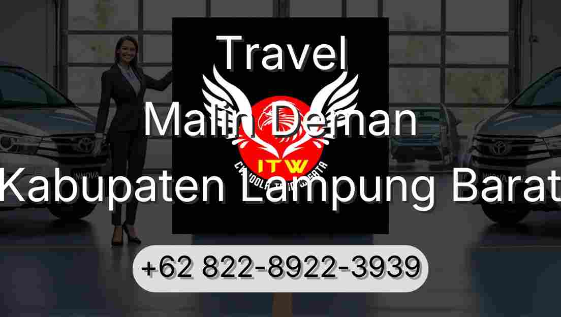 Travel Malin Deman Kabupaten Lampung Barat
