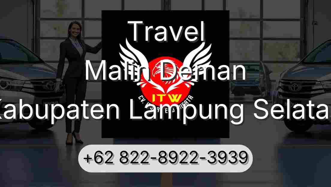 Travel Malin Deman Kabupaten Lampung Selatan