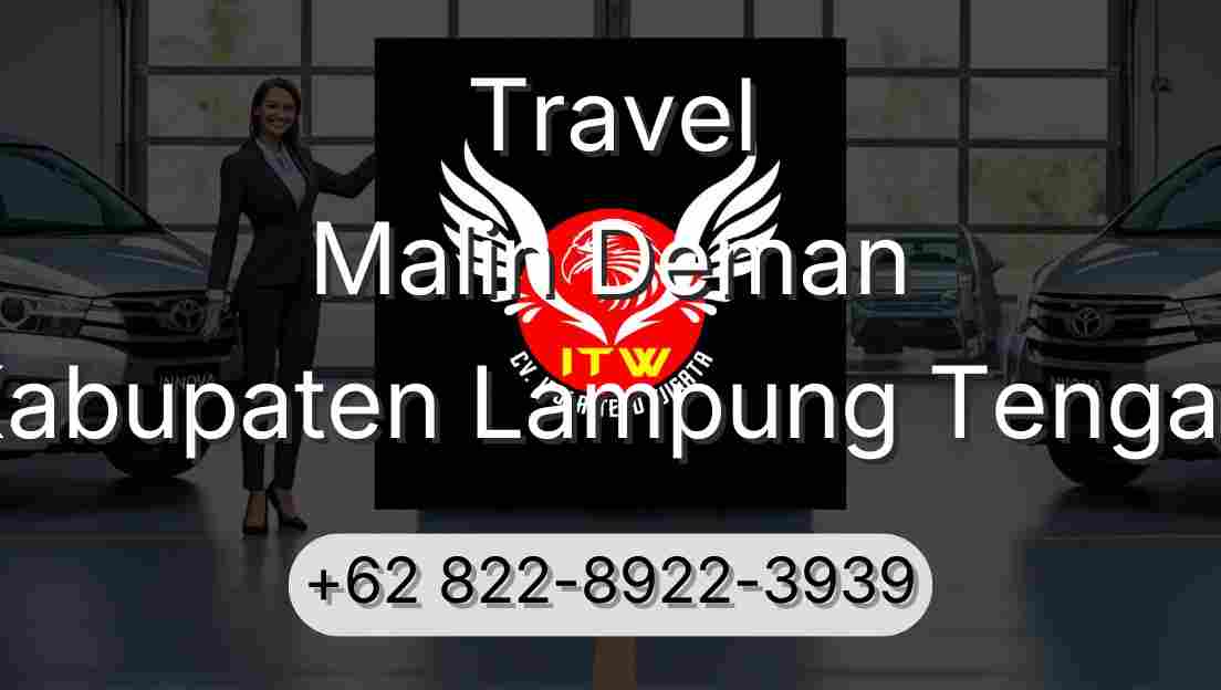 Travel Malin Deman Kabupaten Lampung Tengah
