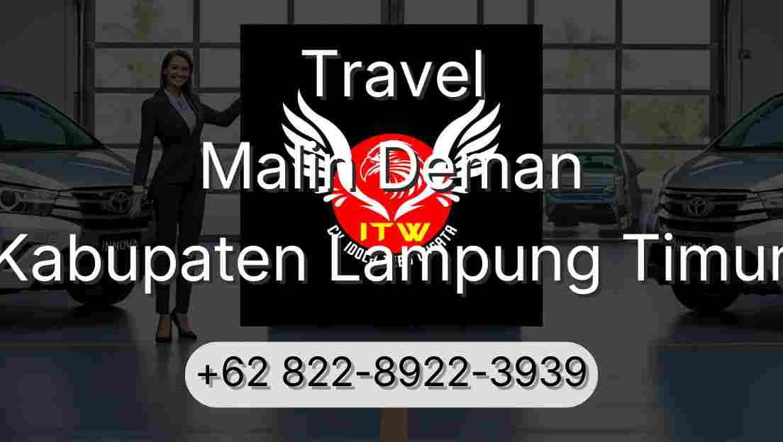 Travel Malin Deman Kabupaten Lampung Timur
