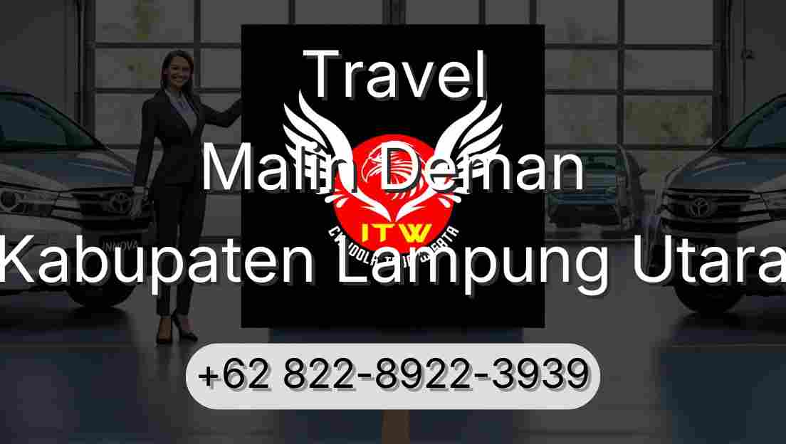Travel Malin Deman Kabupaten Lampung Utara
