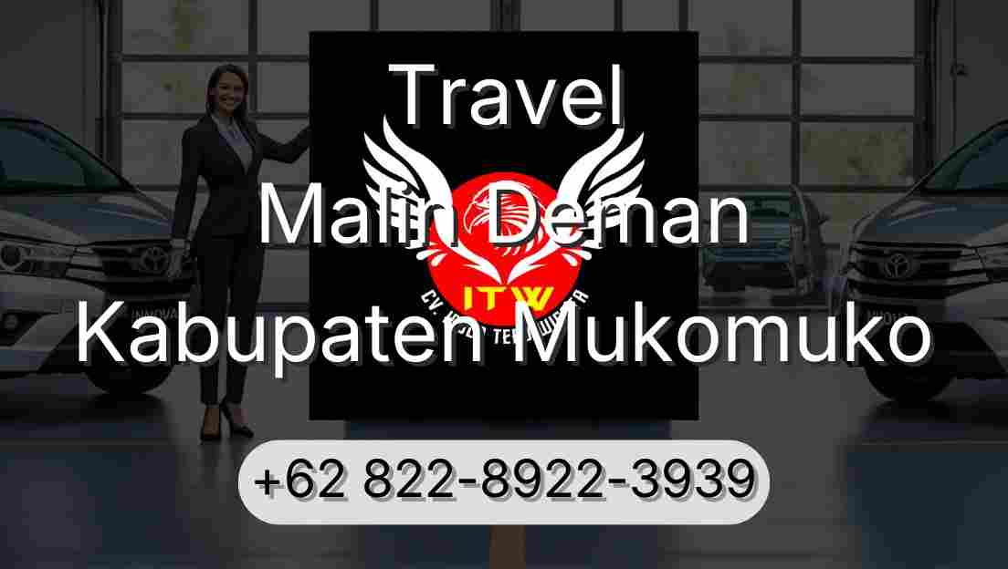 Travel Malin Deman Kabupaten Mukomuko