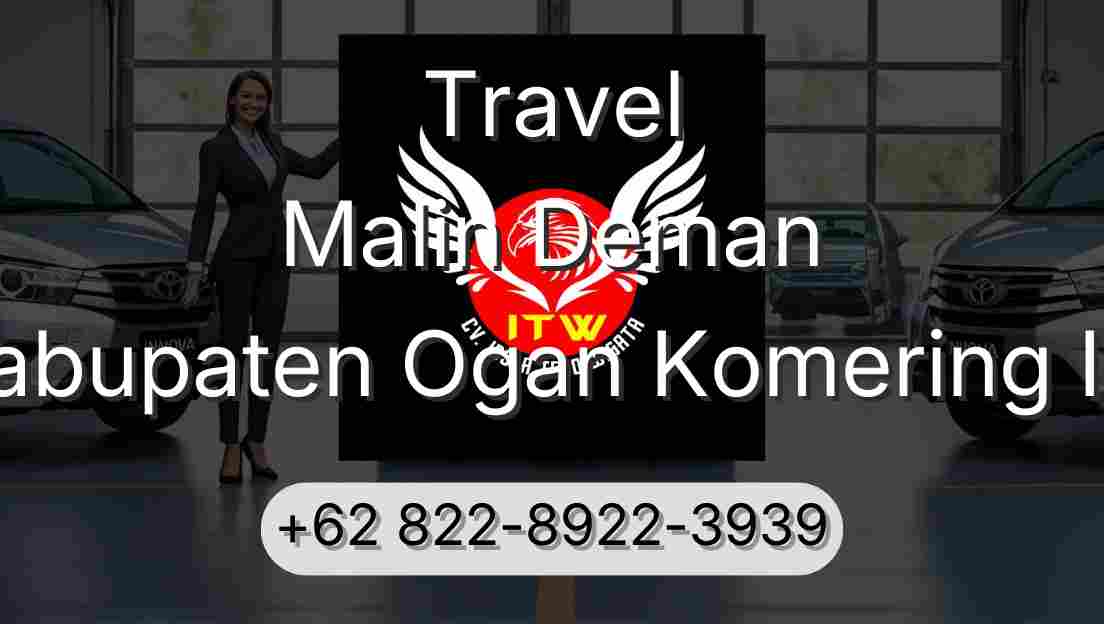 Travel Malin Deman Kabupaten Ogan Komering Ilir