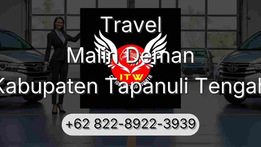 Travel Malin Deman Kabupaten Tapanuli Tengah