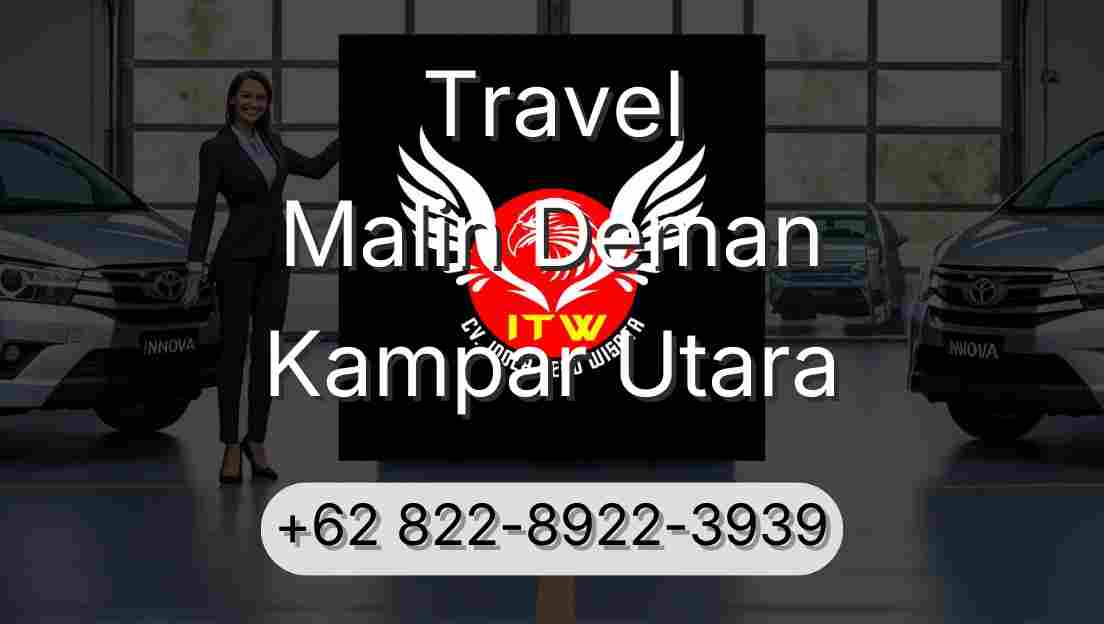 Travel Malin Deman Kampar Utara
