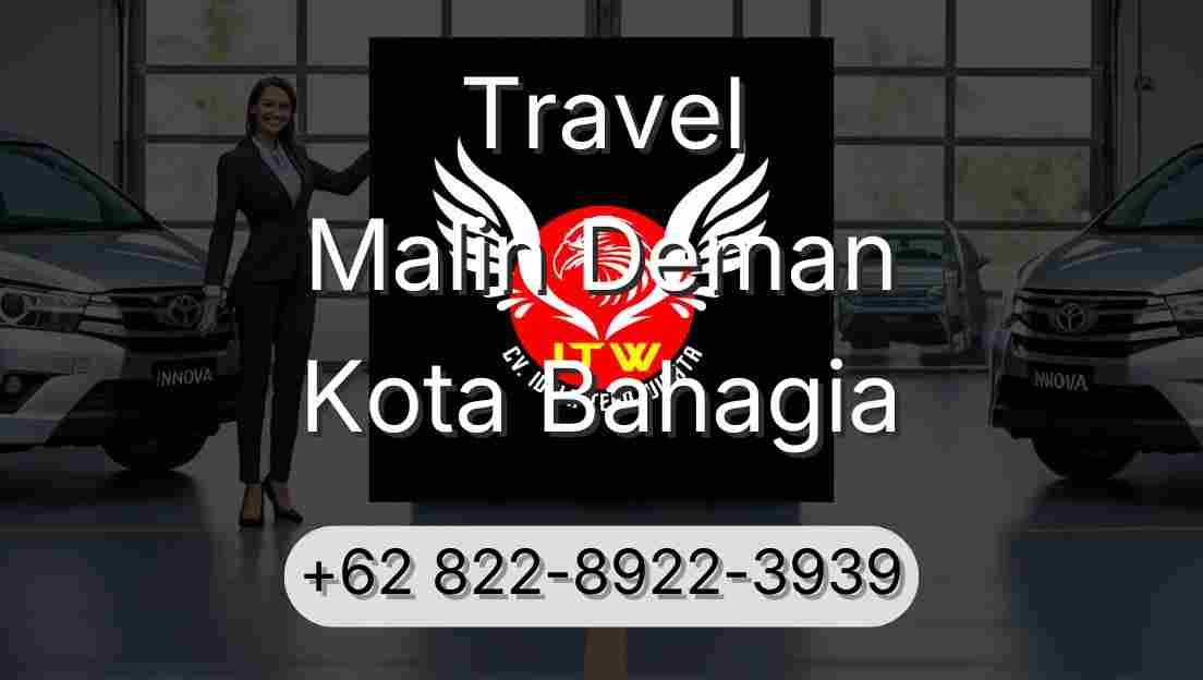 Travel Malin Deman Kota Bahagia