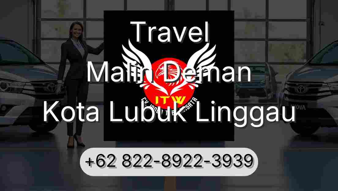 Travel Malin Deman Kota Lubuk Linggau