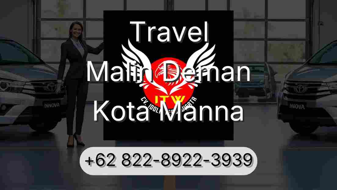 Travel Malin Deman Kota Manna