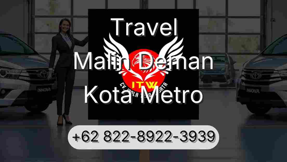 Travel Malin Deman Kota Metro