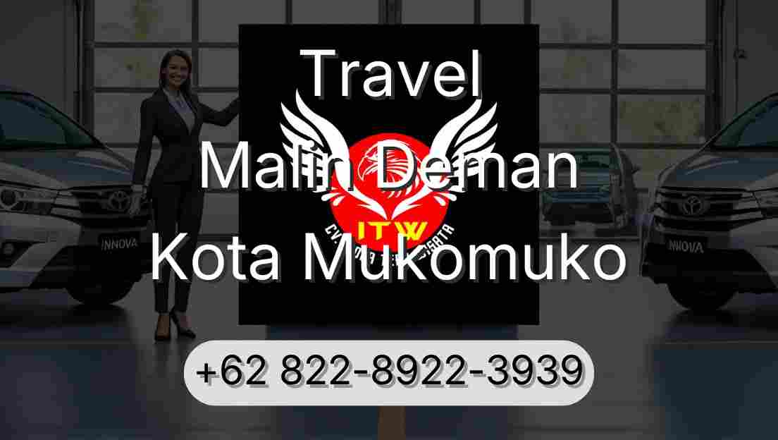 Travel Malin Deman Kota Mukomuko