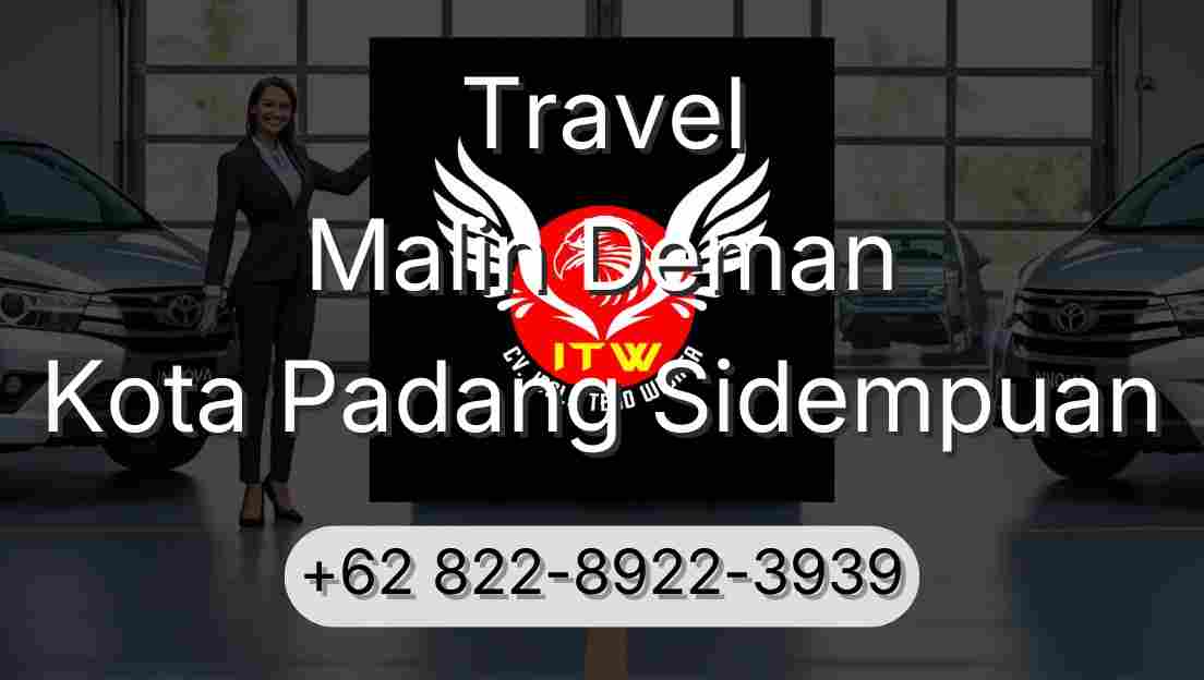 Travel Malin Deman Kota Padang Sidempuan