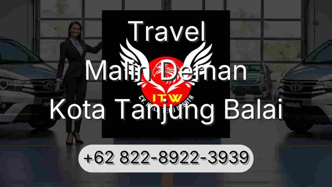 Travel Malin Deman Kota Tanjung Balai
