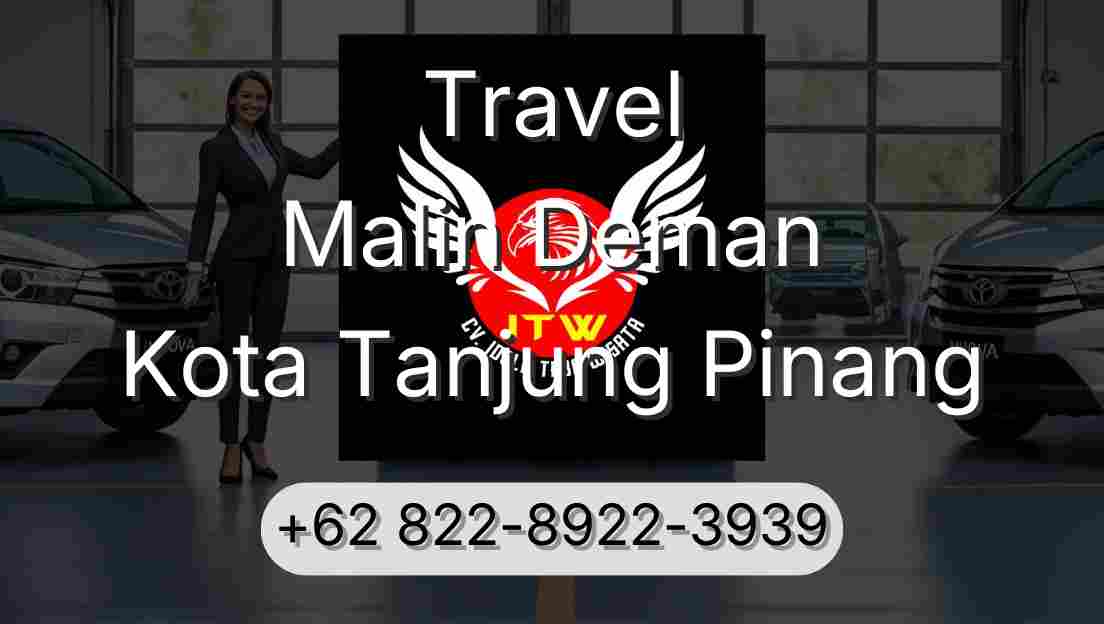 Travel Malin Deman Kota Tanjung Pinang
