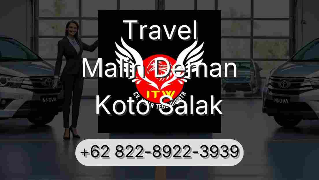 Travel Malin Deman Koto Salak