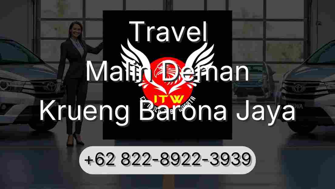 Travel Malin Deman Krueng Barona Jaya