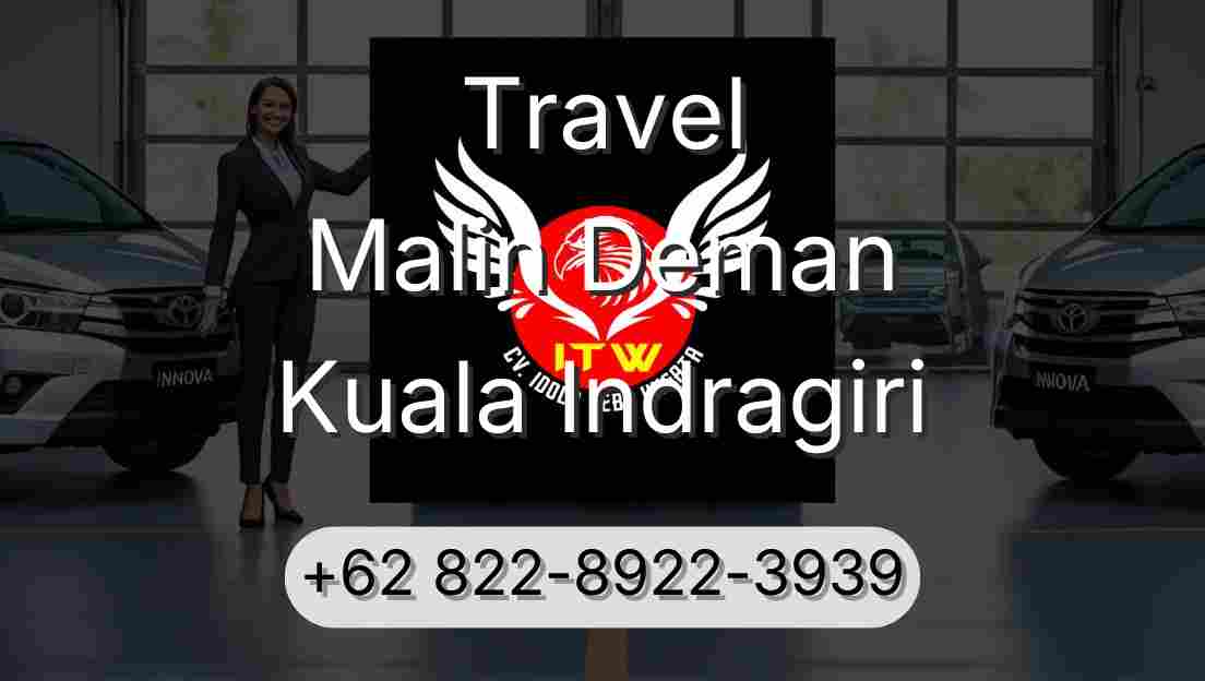 Travel Malin Deman Kuala Indragiri
