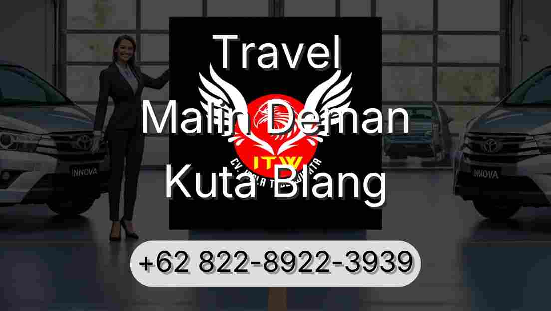 Travel Malin Deman Kuta Blang