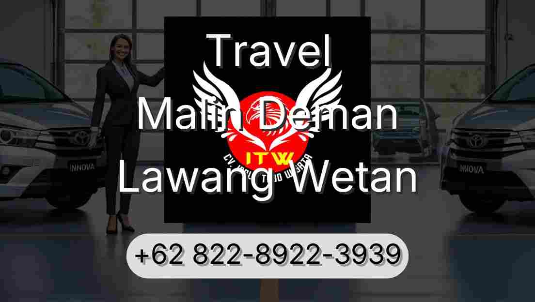 Travel Malin Deman Lawang Wetan