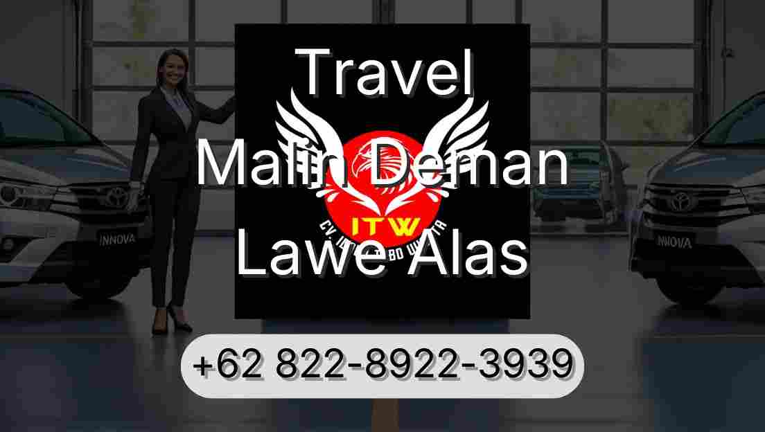 Travel Malin Deman Lawe Alas