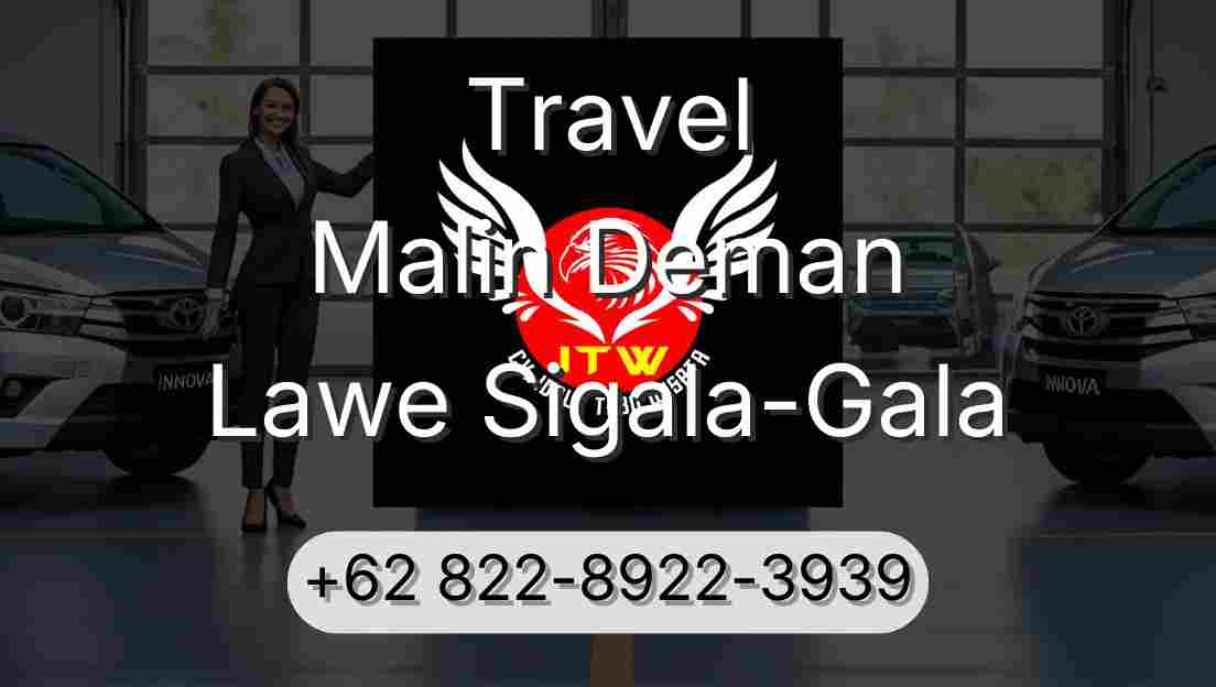 Travel Malin Deman Lawe Sigala-Gala