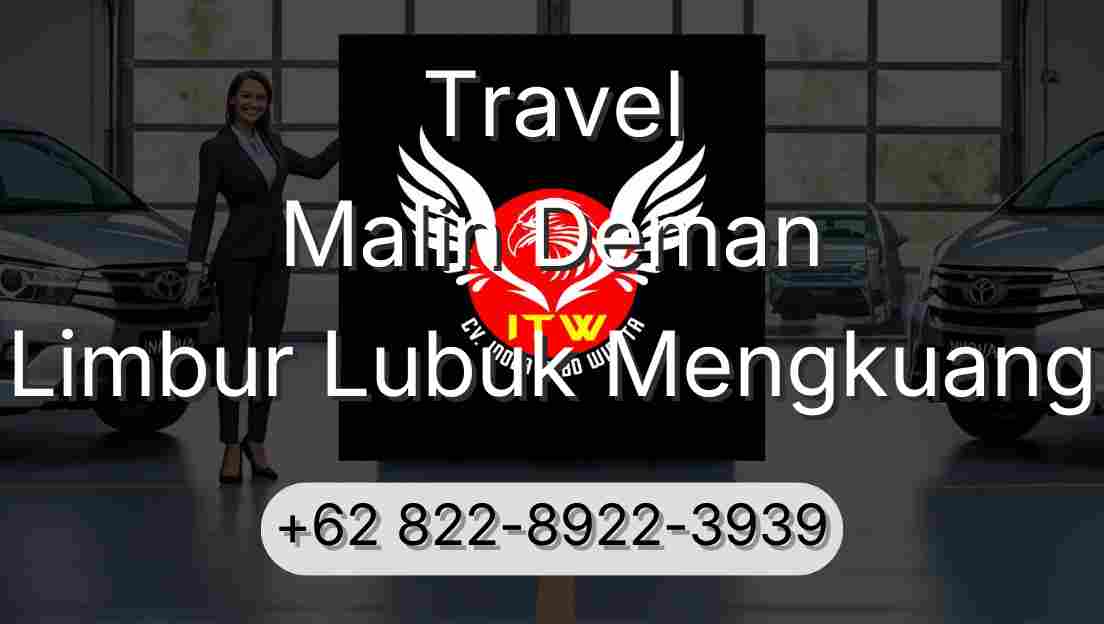 Travel Malin Deman Limbur Lubuk Mengkuang