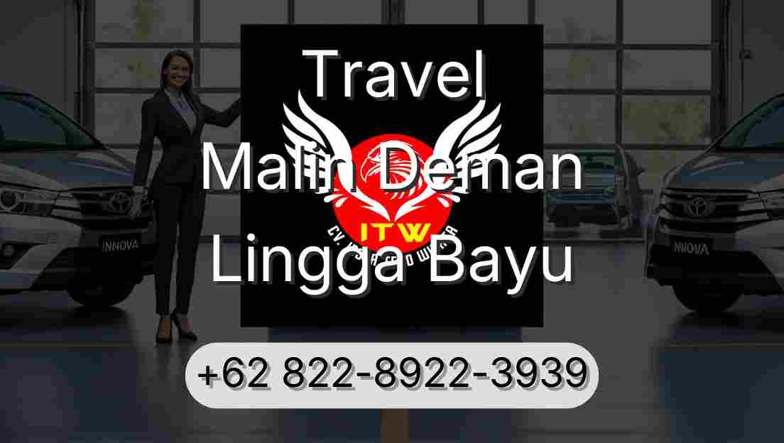 Travel Malin Deman Lingga Bayu