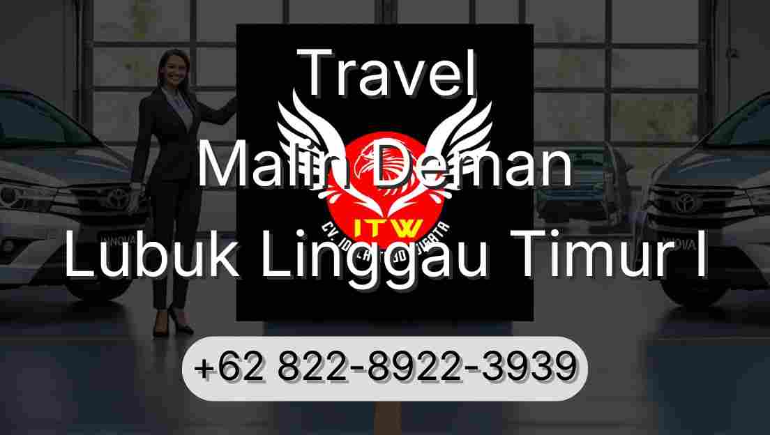 Travel Malin Deman Lubuk Linggau Timur I