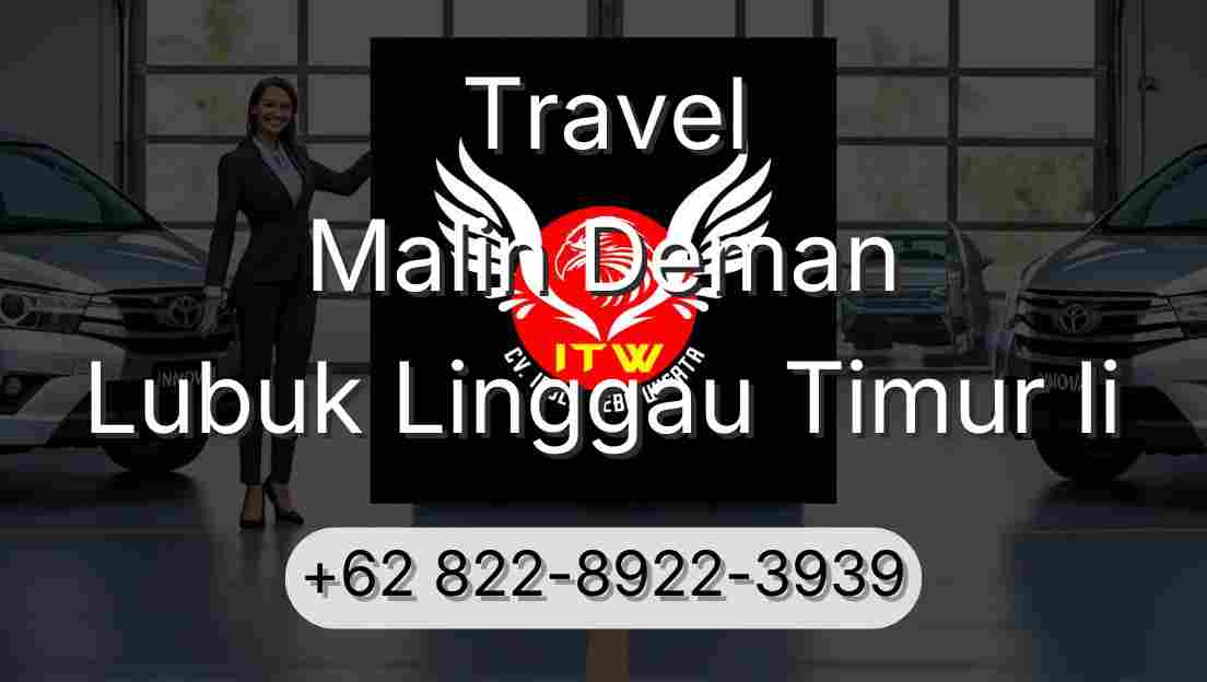 Travel Malin Deman Lubuk Linggau Timur Ii