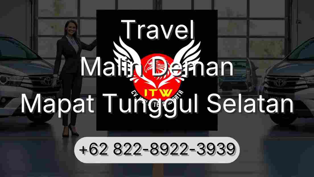 Travel Malin Deman Mapat Tunggul Selatan