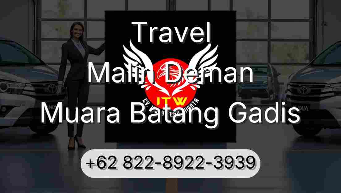 Travel Malin Deman Muara Batang Gadis