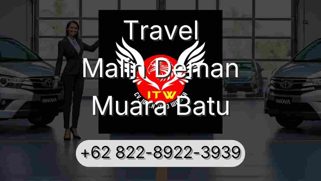 Travel Malin Deman Muara Batu