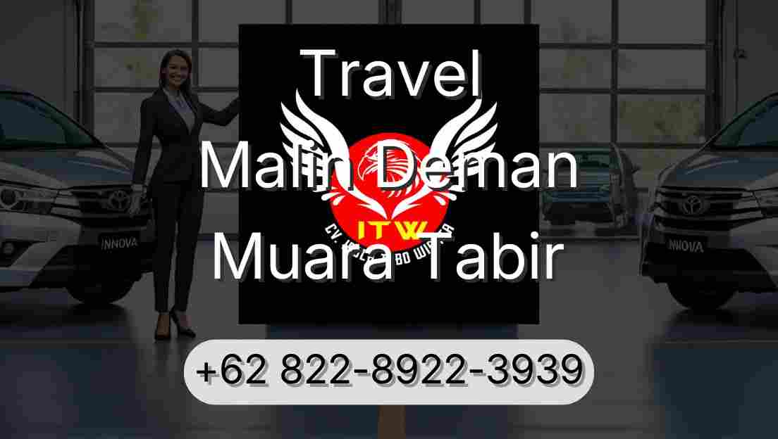 Travel Malin Deman Muara Tabir