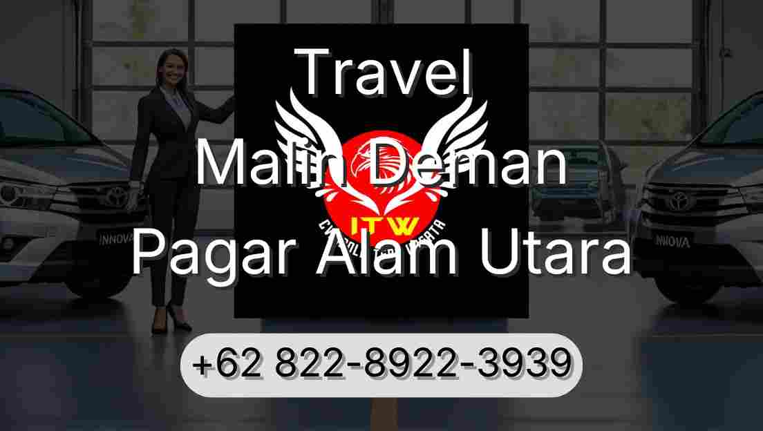 Travel Malin Deman Pagar Alam Utara