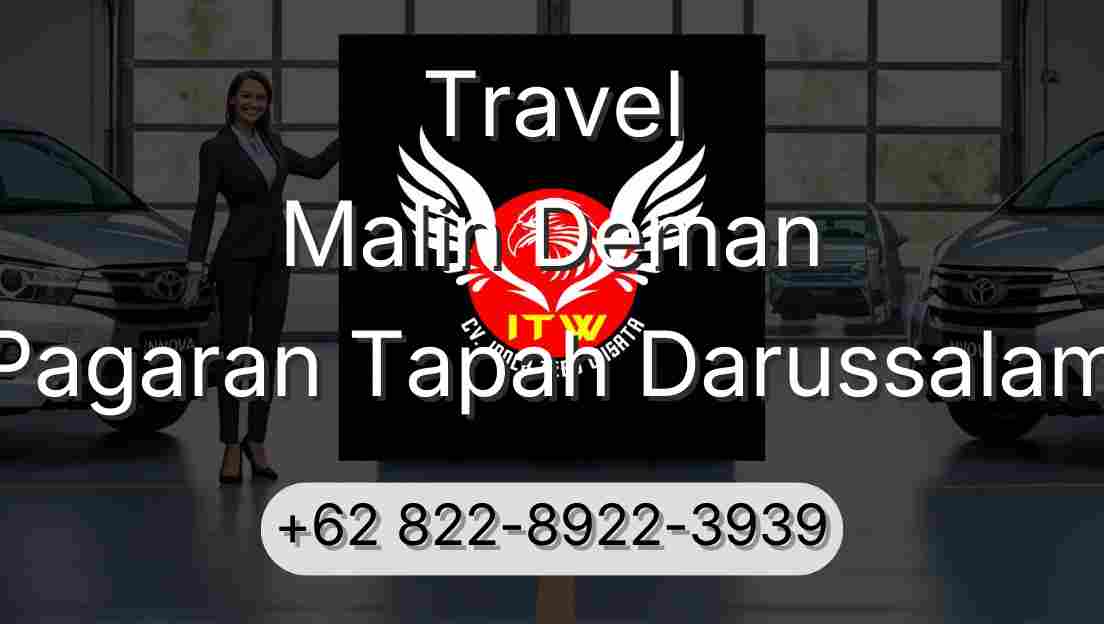 Travel Malin Deman Pagaran Tapah Darussalam