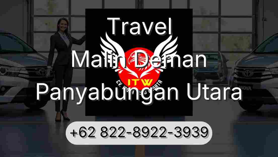 Travel Malin Deman Panyabungan Utara