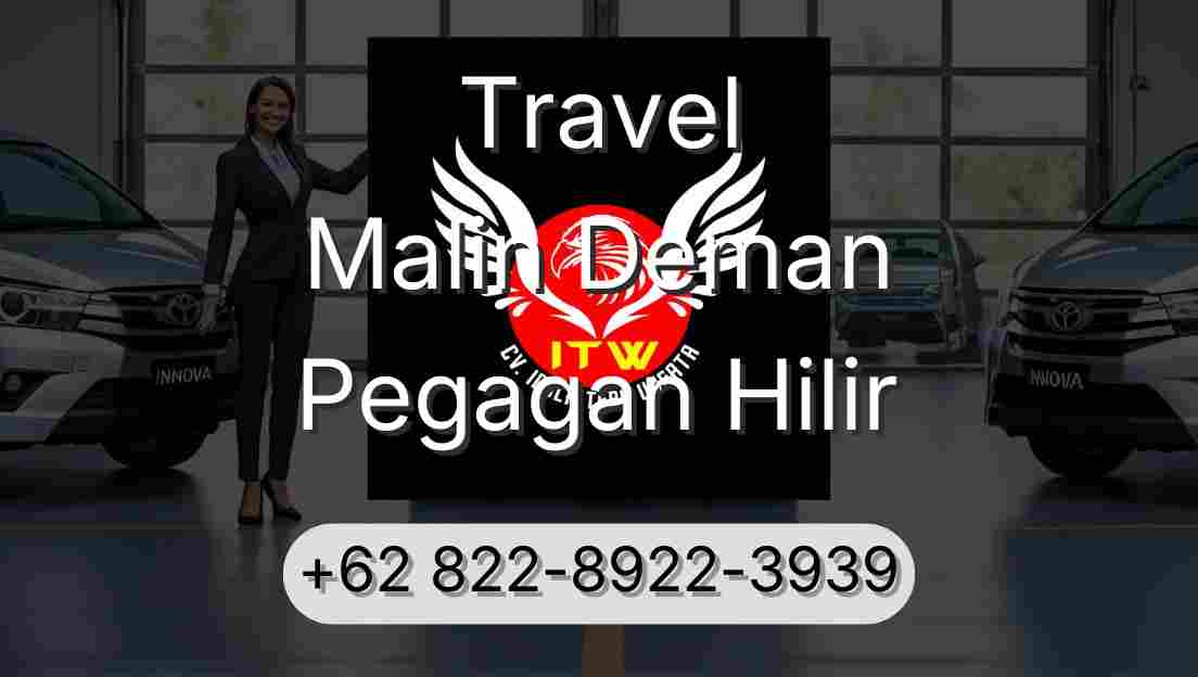 Travel Malin Deman Pegagan Hilir