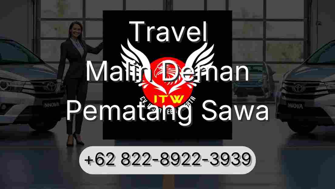 Travel Malin Deman Pematang Sawa