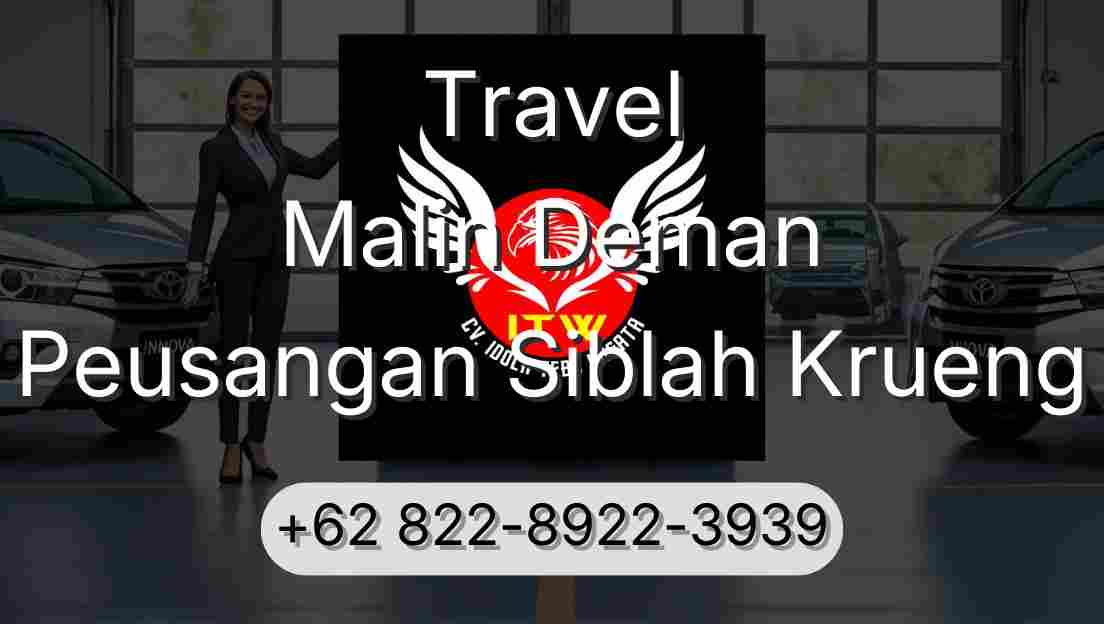 Travel Malin Deman Peusangan Siblah Krueng