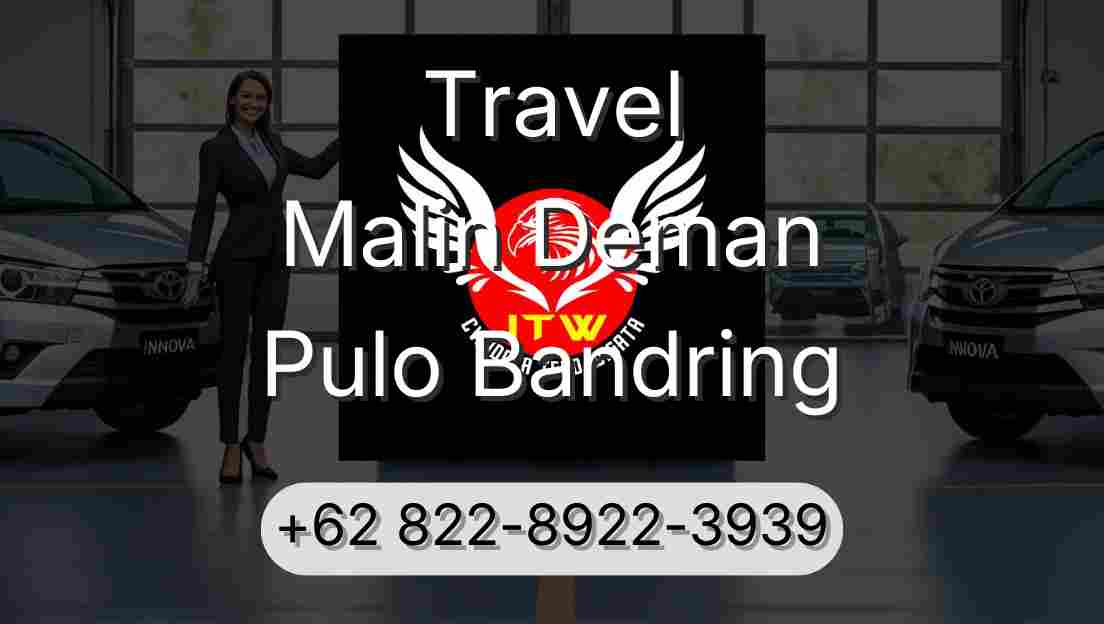 Travel Malin Deman Pulo Bandring