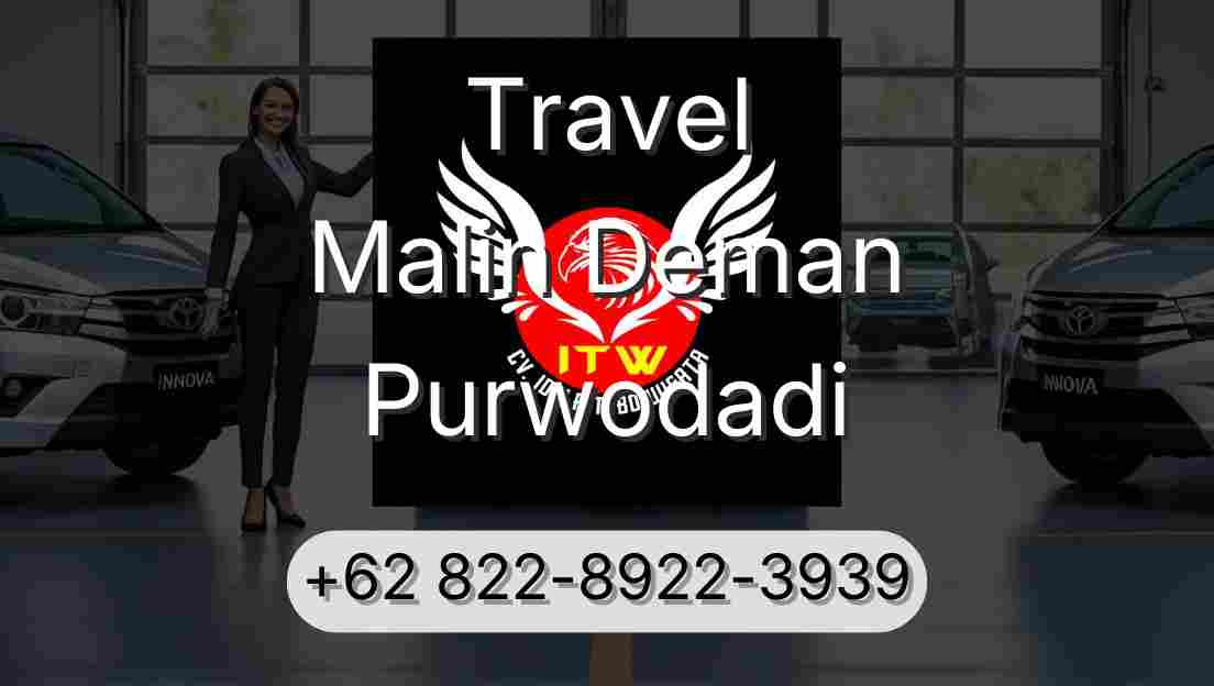 Travel Malin Deman Purwodadi