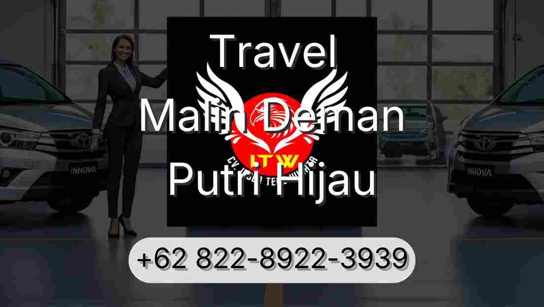 Travel Malin Deman Putri Hijau
