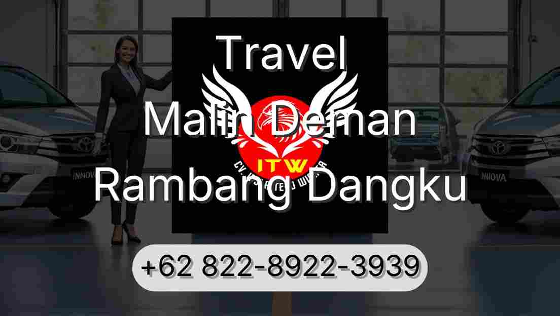 Travel Malin Deman Rambang Dangku