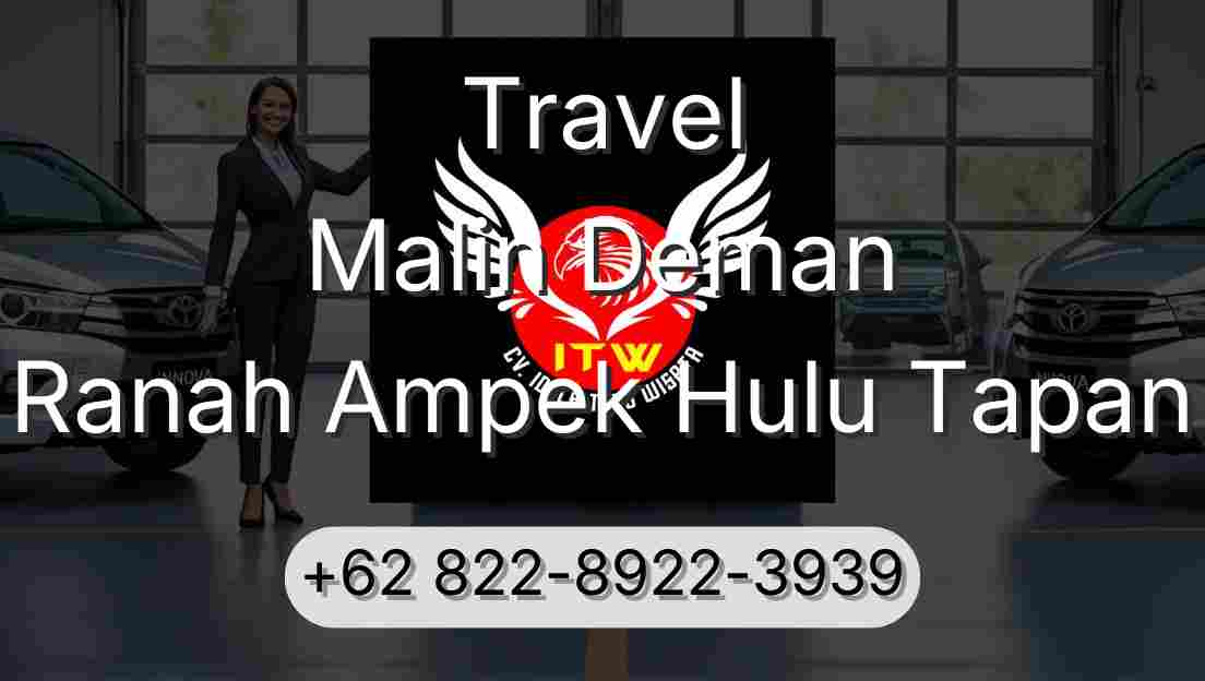 Travel Malin Deman Ranah Ampek Hulu Tapan