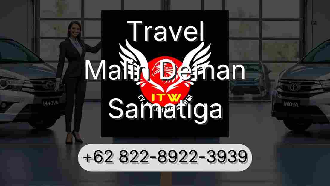 Travel Malin Deman Samatiga
