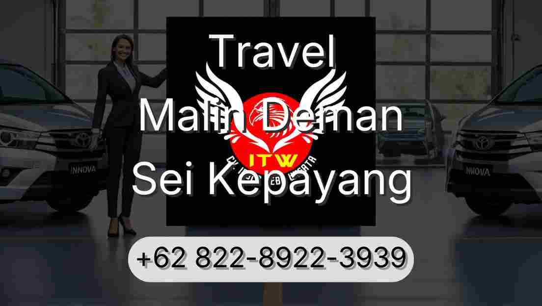 Travel Malin Deman Sei Kepayang