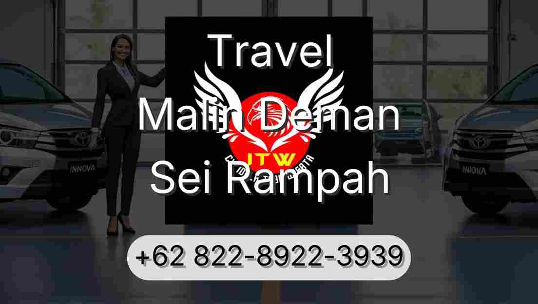 Travel Malin Deman Sei Rampah