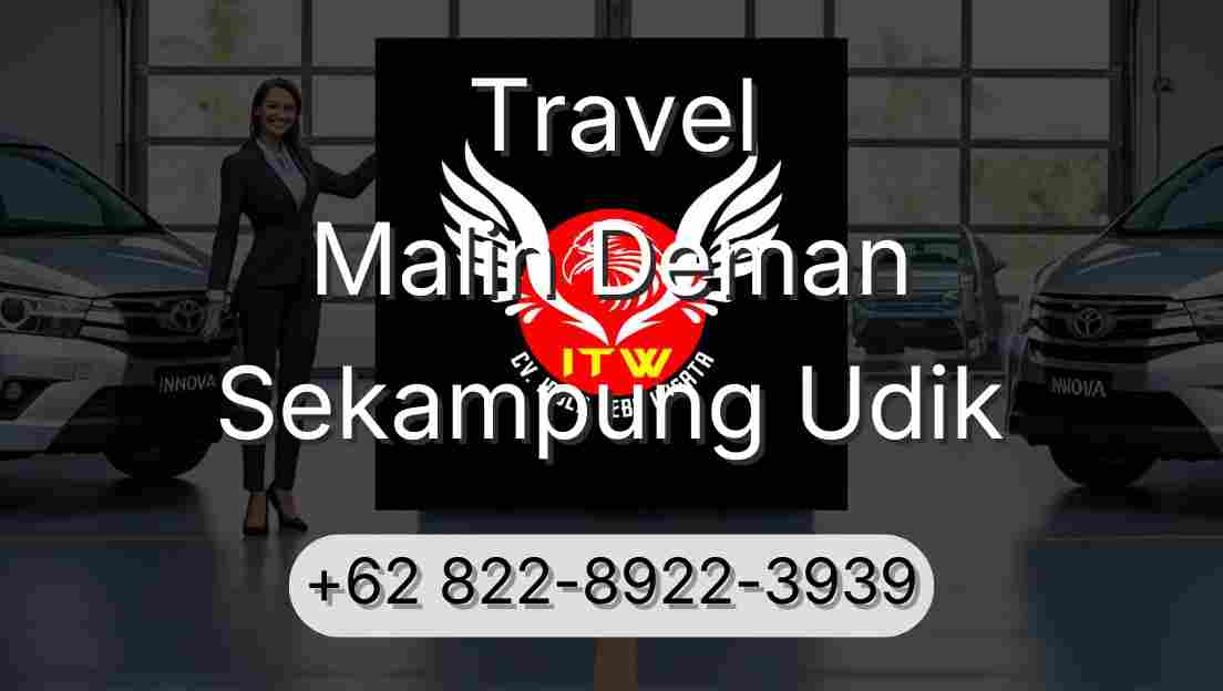 Travel Malin Deman Sekampung Udik